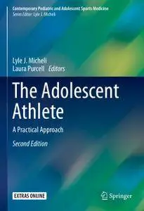 The Adolescent Athlete: A Practical Approach, Second Edition