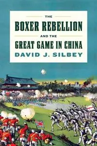 The Boxer Rebellion and the Great Game in China (Repost)