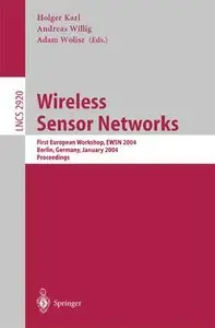 Wireless Sensor Networks (Lecture Notes in Computer Science) by Holger Karl