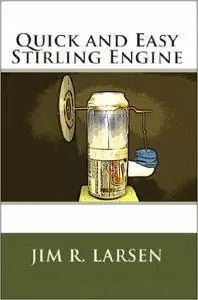 Quick and Easy Stirling Engine