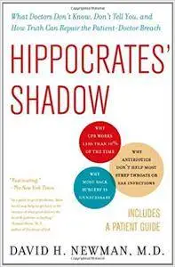 Hippocrates' Shadow: Secrets from the House of Medicine