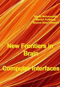 "New Frontiers in Brain: Computer Interfaces" ed. by Nawaz Mohamudally, Manish Putteeraj, Seyyed Abed Hosseini