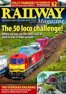 The Railway Magazine - March 2023