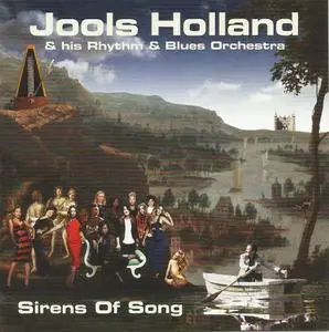 Jools Holland & His Rhythm & Blues Orchestra - Sirens Of Song (2014)