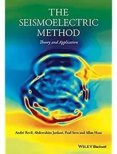 The Seismoelectric Method: Theory and Application [Repost]