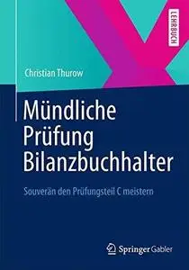 Mündliche Prüfung Bilanzbuchhalter (IHK): Souverän den Prüfungsteil C meistern