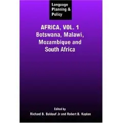 Language Planning and Policy in Africa: Botswana, Malawi, Mozambique and South Africa