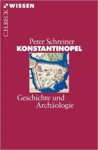 Konstantinopel: Geschichte und Archäologie (Repost)