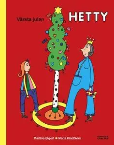«Värsta julen, Hetty» by Martina Bigert,Maria Kindblom Thulin