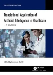 Translational Application of Artificial Intelligence in Healthcare: - A Textbook