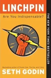 Linchpin: Are You Indispensable? (repost)