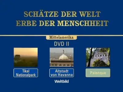 Schätze der Welt - Erbe der Menschheit: Mittelamerika