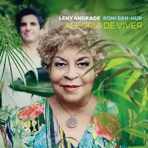 Leny Andrade & Roni Ben-Hur - Alegria De Viver (2015)