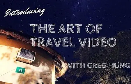 The Art of Filming a Travel Video