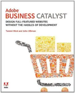 Adobe Business Catalyst: Design full-featured websites without the hassles of development [Repost]