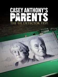 Casey Anthony's Parents: The Lie Detector Test (2024)