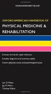 Oxford American handbook of physical medicine and rehabilitation