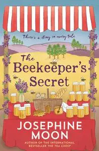 «The Beekeeper's Secret» by Josephine Moon
