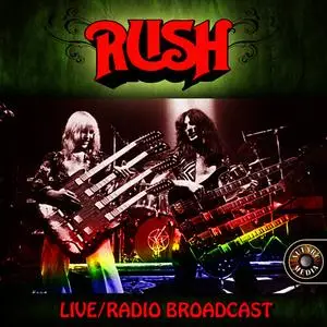 Rush - Rush Live, Radio Broadcast (2015)