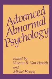 Advanced Abnormal Psychology by Michel Hersen and Vincent B. Van Hasselt