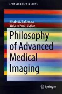 Philosophy of Advanced Medical Imaging