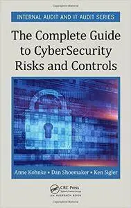 The Complete Guide to Cybersecurity Risks and Controls