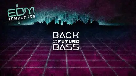 EDM Templates Back to The Future Bass Vol 3 MULTiFORMAT