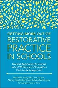 Getting More Out of Restorative Practice in Schools