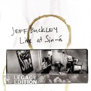 Jeff Buckley - Live At Sin-e (Legacy Edition) (1993)