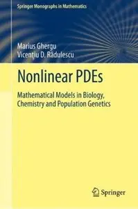 Nonlinear PDEs: Mathematical Models in Biology, Chemistry and Population Genetics