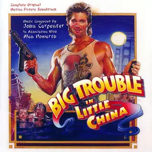 John Carpenter & Alan Howarth - Big Trouble In Little China: Complete Original Motion Picture Soundtrack (1986) 2CDs