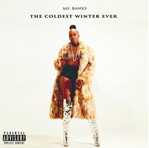 Ms Banks - The Coldest Winter Ever (2018)