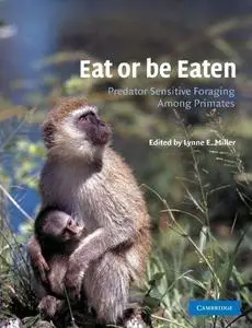 Eat or be Eaten Predator Sensitive Foraging Among Primates