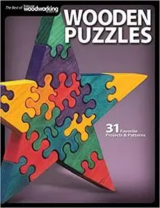 Wooden Puzzles: 31 Favorite Projects and Patterns