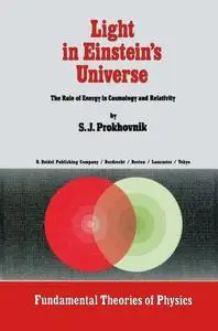 Light in Einstein’s Universe: The Role of Energy in Cosmology and Relativity