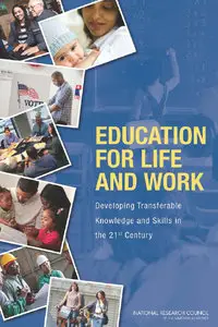 Education for Life and Work: Developing Transferable Knowledge and Skills in the 21st Century 