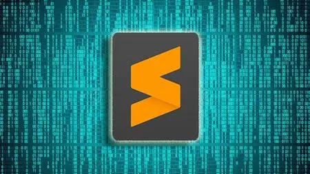 Mastering Sublime Text 3 - Text Editing, Web and Python Dev