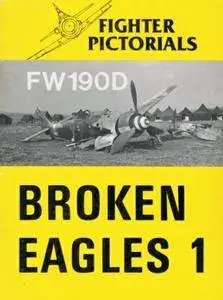 Fighter Pictorials: FW190D (Broken Eagles 1) (Repost)