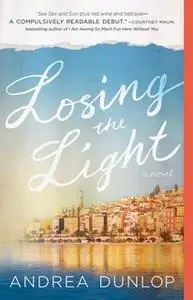 «Losing the Light» by Andrea Dunlop