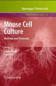 Mouse Cell Culture: Methods and Protocols (Methods in Molecular Biology) (Repost)