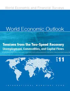 World Economic Outlook, April 2011: Tensions from the Two-speed Recovery: Unemployment, Commodities, and Capital Flows (repost)