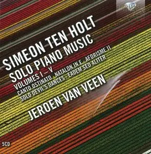 Simeon Ten Holt: Solo Piano Music Vol 1-5 - Jeroen Van Veen (2013)