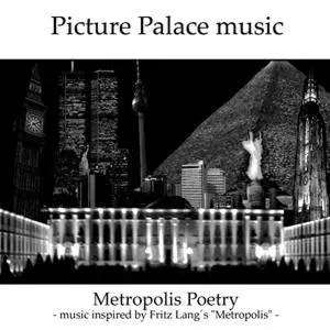 Picture Palace Music - Metropolis Poetry (2011)