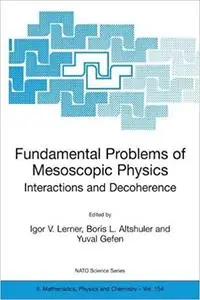 Fundamental Problems of Mesoscopic Physics: Interactions and Decoherence (Repost)