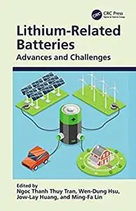 Lithium-Related Batteries: Advances and Challenges