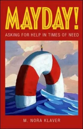 Mayday!: Asking for Help in Times of Need