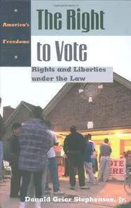 The Right to Vote: Rights and Liberties under the Law (Repost)