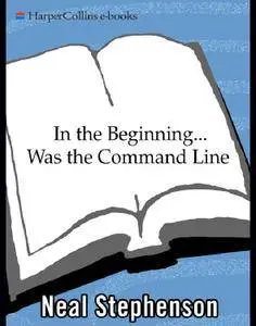 In the Beginning...Was the Command Line