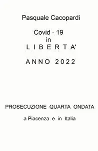 Covid – 19 in LIBERTA’ A N N O 2 0 2 2