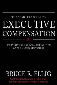 The Complete Guide to Executive Compensation (repost)